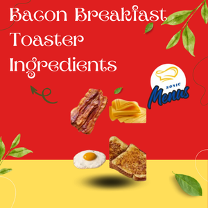 Sonic Bacon Breakfast Toaster Ingredients bacon, eggs, cheese, and Texas toast Ingredients of Sonic Bacon Breakfast Toaster crispy bacon, fluffy eggs, melted cheese, and golden Texas toast