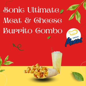 Order Sonic’s Ultimate Meat & Cheese Breakfast Burrito Combo a hearty, flavor packed breakfast on the go. Sonic Ultimate Meat & Cheese Burrito Combo with tots, sausage, bacon, and cheese.