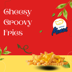 Crispy Sonic Cheese Groovy Fries with crinkle cut texture, topped with melted cheddar, tasty side on Sonic Drive‑In menu