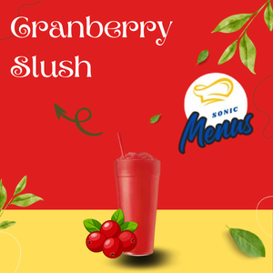 Sonic Cranberry Slush, a refreshing frozen drink with sweet and tart cranberry flavor, served icy cold