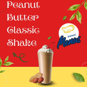 Rich and creamy Sonic Peanut Butter Classic Shake with a smooth nutty flavor
