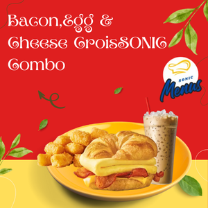 Bacon Egg Cheese CroisSONIC Combo – SONIC breakfast sandwich meal with bacon, egg, cheese, and sides Bacon Egg Cheese CroisSONIC Combo featuring crispy bacon, fluffy egg, and melted cheese on a buttery croissant, served with sides and a drink at SONIC Drive-In
