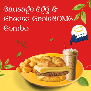 Sausage Egg Cheese CroisSONIC Combo – Complete SONIC breakfast with sausage, egg, cheese, and sides Sausage Egg Cheese CroisSONIC Combo with savory sausage, melted cheese, and fluffy egg on a warm croissant, served with a drink and fries at SONIC Drive-In